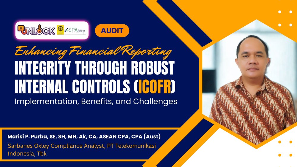 Enhancing Financial Reporting Integrity through Robust Internal Controls (ICoFR): Implementation, Benefits, and Challenges