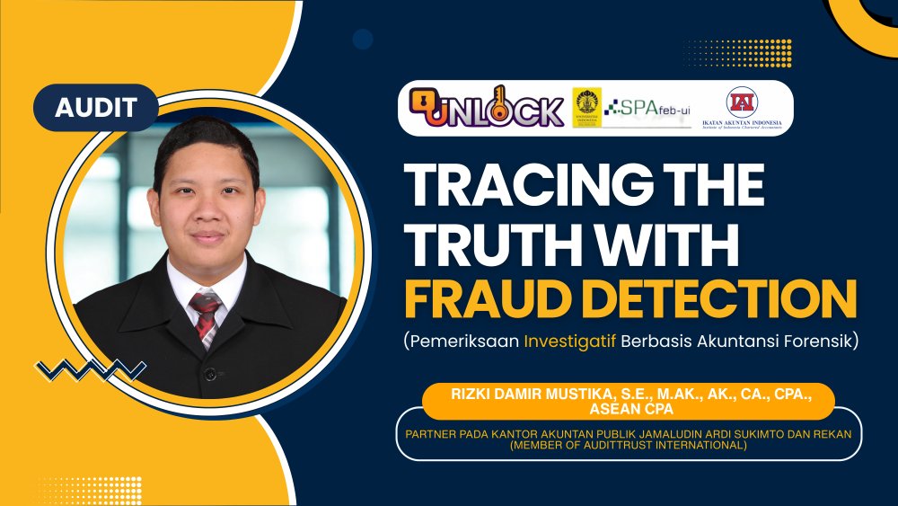 Tracing the Truth with Fraud Detection (Pemeriksaan Investigatif Berbasis Akuntansi Forensik)