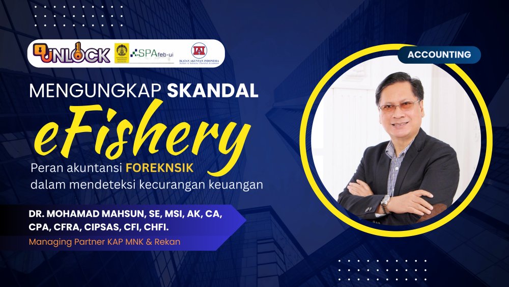 Mengungkap Skandal E-Fishery. Peran Akuntansi Forensik dalam Mendeteksi Kecurangan Keuangan